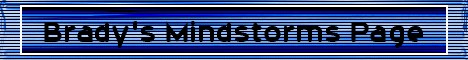 Brady's Mindstorm's Page
